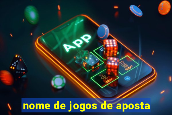 nome de jogos de aposta